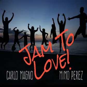 Jam to Love by Mimo Perez