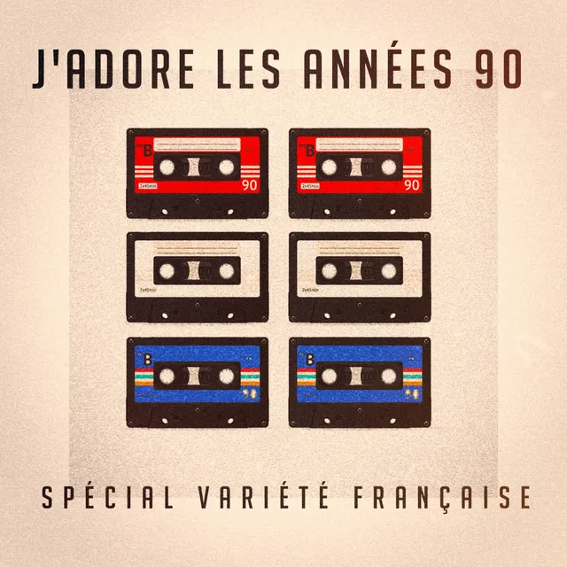 J'adore les années 90 : spécial variété française