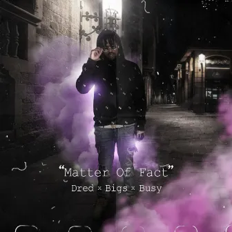 Matter of Fact by Dred