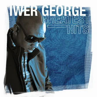 Greatest Hits by Iwer George