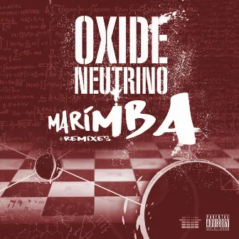 Marimba +Remixes by Oxide & Neutrino