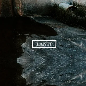 LANTI by Lewcid