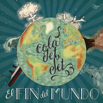 El Fin Del Mundo by Cola Jet Set