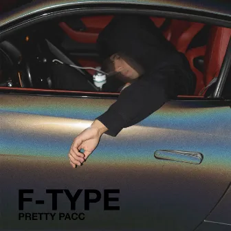 F-Type by Pretty Pacc