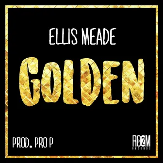 Golden by Ellis Meade