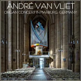 Organ Concert in Marburg, Germany by André van Vliet