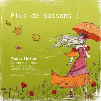 Plus de saisons ! (D'après les saisons de Vivaldi et Piazzola) by Nancy Huston