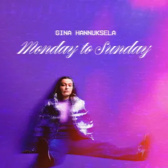 Monday to Sunday by Gina Hannuksela