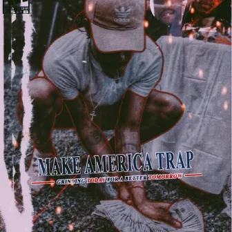 Make America Trap by Trap Swagg