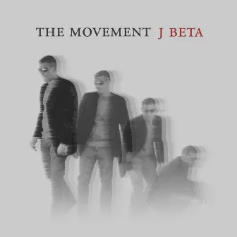 The Movement by J Beta