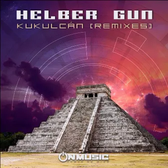 Kukulcán_Remixes by Helber Gun