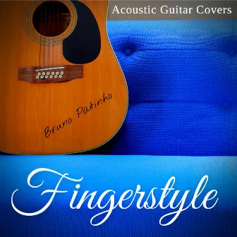 Fingerstyle Acoustic Guitar Covers by Bruno Patinho