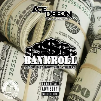 Bank Roll by Ace Deleon