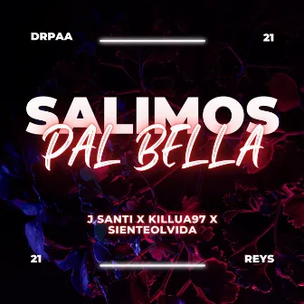 SALIMOS PAL BELLA by J santi