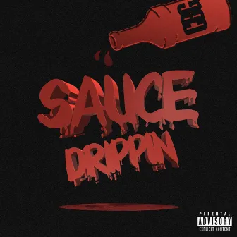 Sauce Drippin' by Charlie Boy Gang