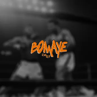 Bomaye 2021 by King Joe