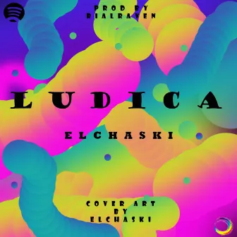 Ludica by El Chaski