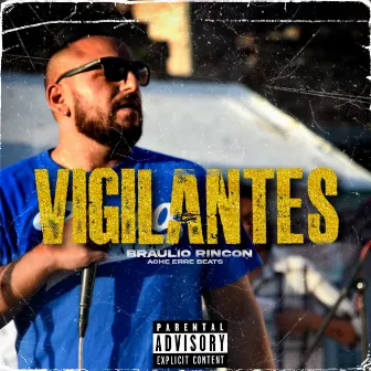 Vigilantes by Braulio Rincon