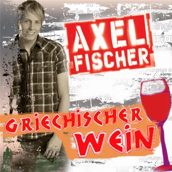 Griechischer Wein by Axel Fischer