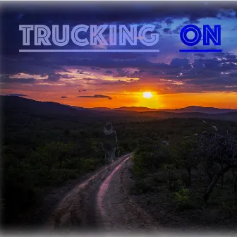 Trucking On by Gen