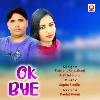 Ok Bye by Ajaydeep Gill