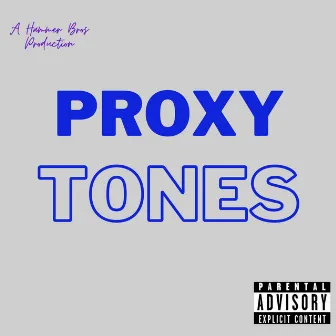 PROXY TONES by Proxy Ichi