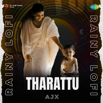 Tharattu (Rainy Lofi) by AJX