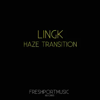 Haze Transition by Lingk