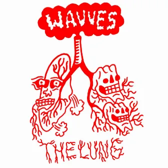 The Lung by Wavves