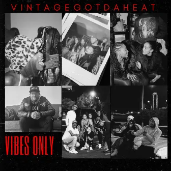 Vibes Only by VintageGotDaHeat