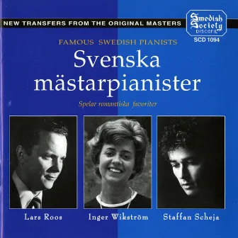 Svenska Mästerpianister - Roos / Scheja / Wikström - Piano Music by Inger Wikström