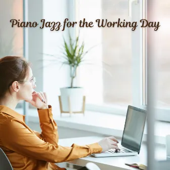 Piano Jazz for the Working Day by Work Music Lounge