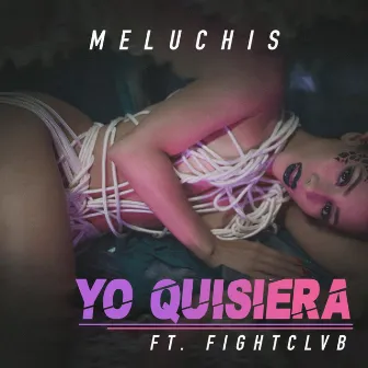 Yo Quisiera by Meluchis