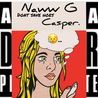 Don't Save Hoes by Naww G