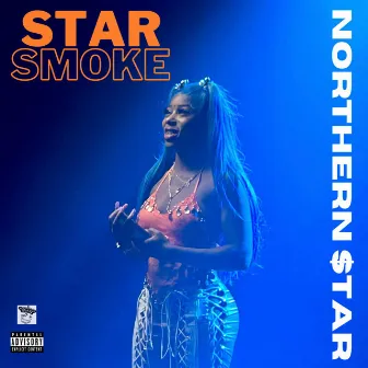 Star Smoke by Northern $tar