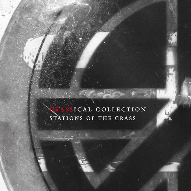 Stations of the Crass (Crassical Collection)