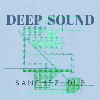 Deep Sound by Sanchez Dub