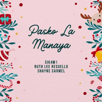 Pasko La Manaya by Shayne Carmel