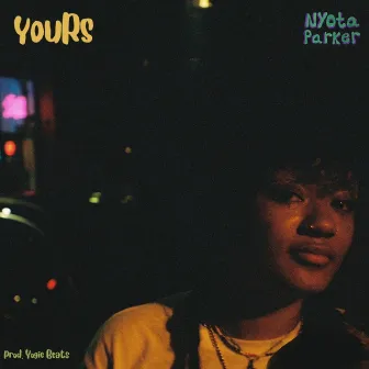 YOURS by Nyota Parker