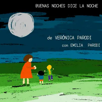 Buenas Noches Dice la Noche by Emilia Parodi