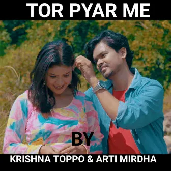 Tor Pyar Me by Arti Mirdha