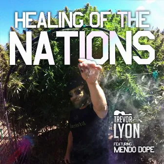 Healing of the Nations by Trevor Lyon