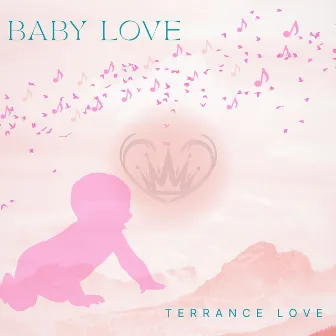 Baby Love by Terrance Love