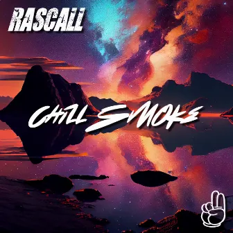 Chill Smoke by Rascall