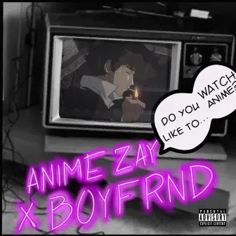 Do You Like to Watch Anime? by Boyfrnd