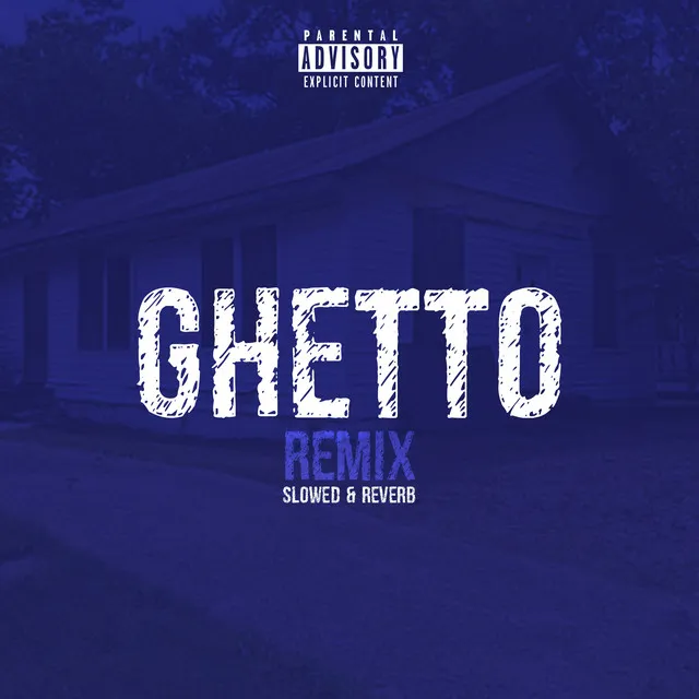 Ghetto - Slowed & Reverb Remix