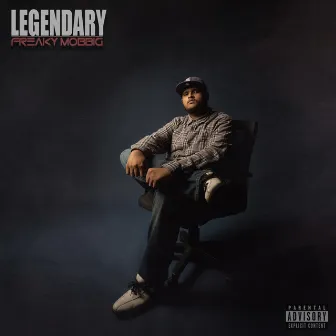 LEGENDARY by Freaky Mobbig