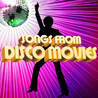 Songs from Disco Movies by Movie Soundtrack All Stars