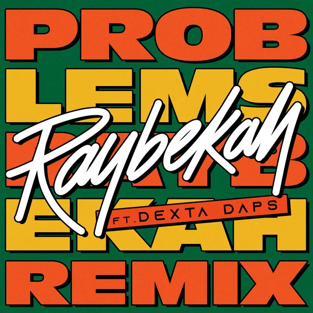 Problems (feat Dexta Daps) (Remix)