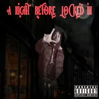 A Night Before Locked In by 03 Lock